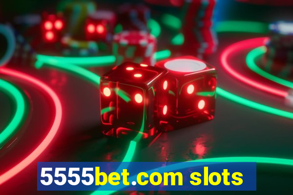 5555bet.com slots