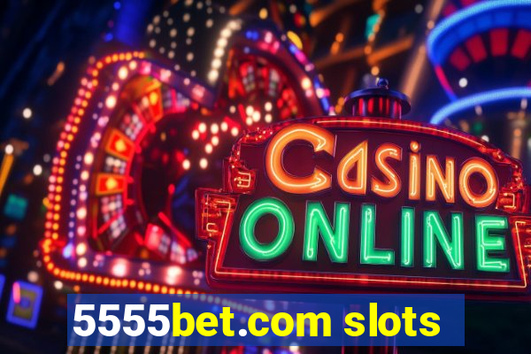 5555bet.com slots