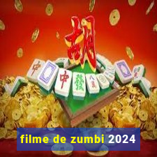 filme de zumbi 2024