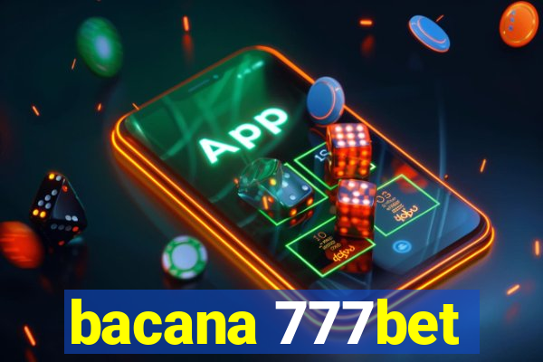 bacana 777bet