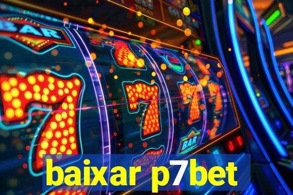 baixar p7bet