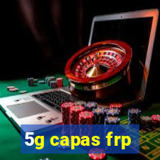 5g capas frp