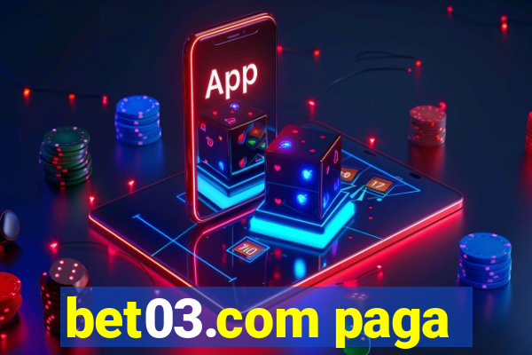 bet03.com paga