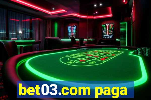 bet03.com paga