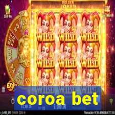 coroa bet