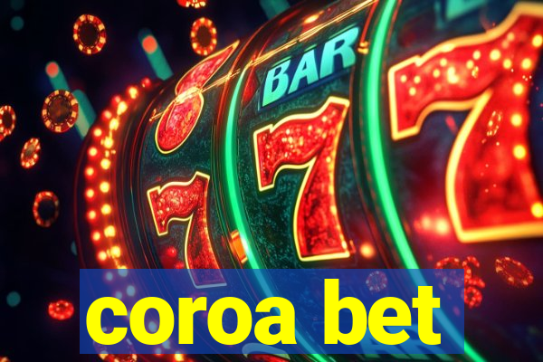 coroa bet