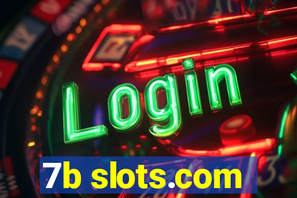 7b slots.com