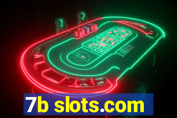 7b slots.com