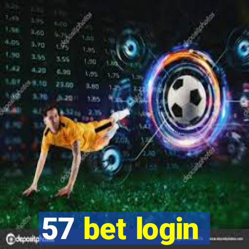 57 bet login