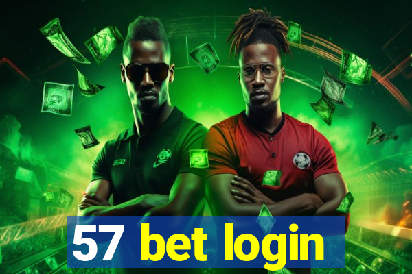 57 bet login