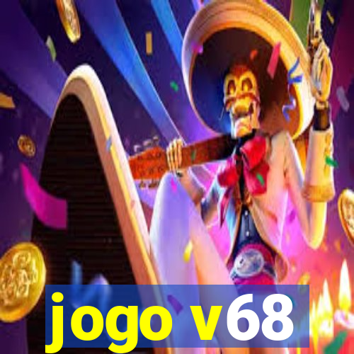 jogo v68