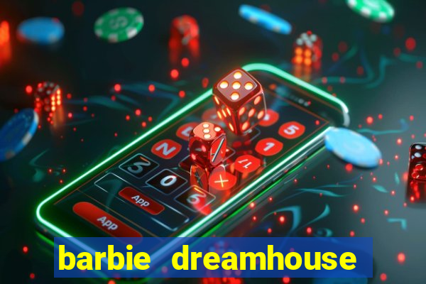 barbie dreamhouse adventures jogo tudo desbloqueado