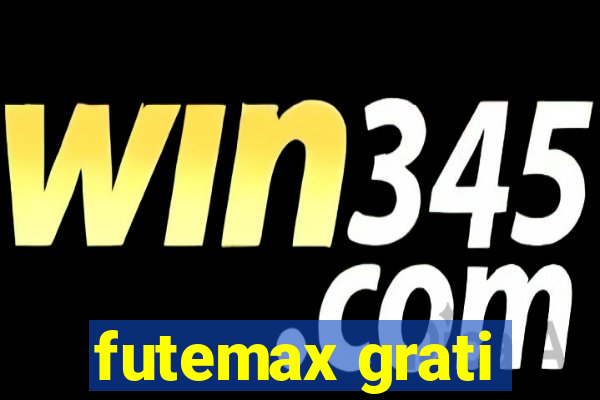 futemax grati