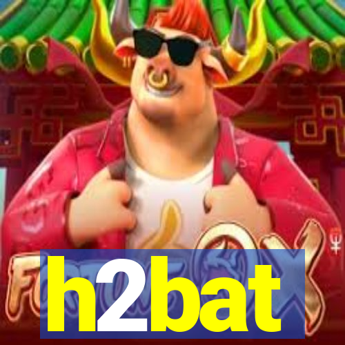 h2bat