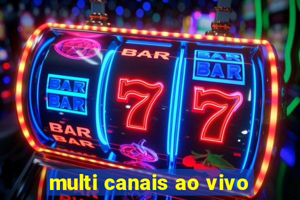 multi canais ao vivo