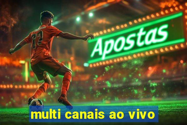 multi canais ao vivo