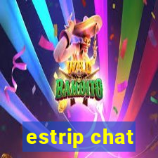 estrip chat