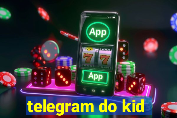 telegram do kid