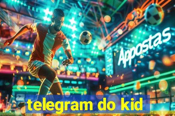 telegram do kid