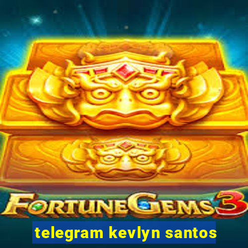 telegram kevlyn santos