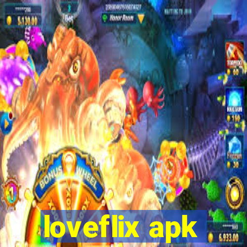 loveflix apk