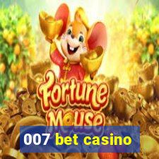 007 bet casino