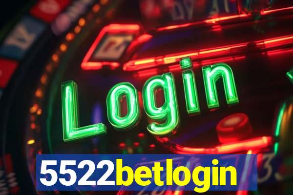 5522betlogin