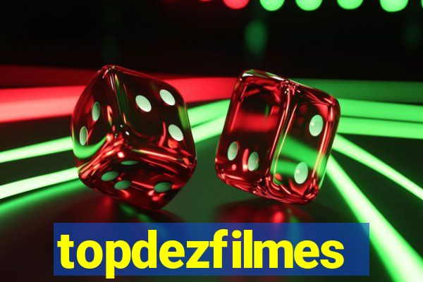 topdezfilmes