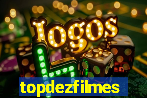 topdezfilmes