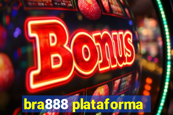 bra888 plataforma