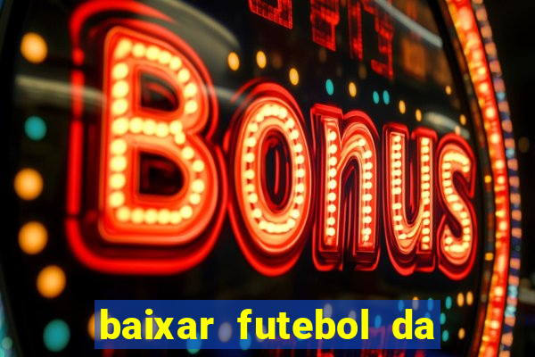 baixar futebol da hora 3.7