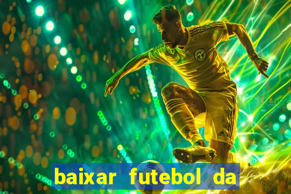 baixar futebol da hora 3.7