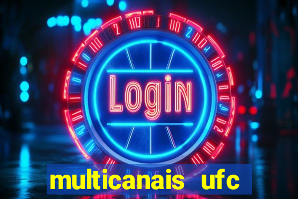 multicanais ufc fight pass