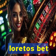 loretos bet