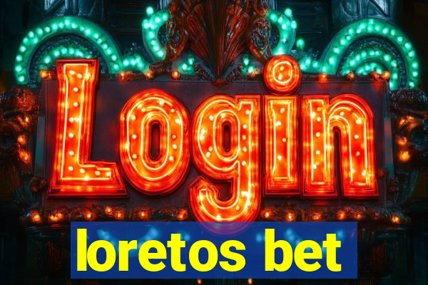 loretos bet