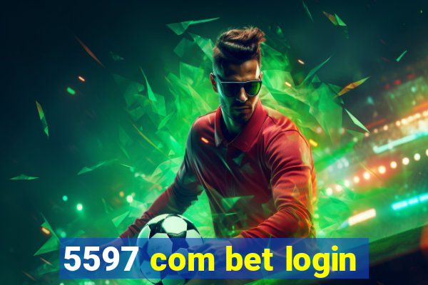 5597 com bet login