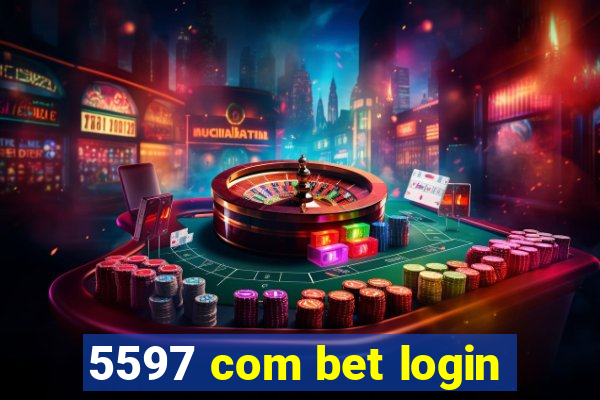 5597 com bet login