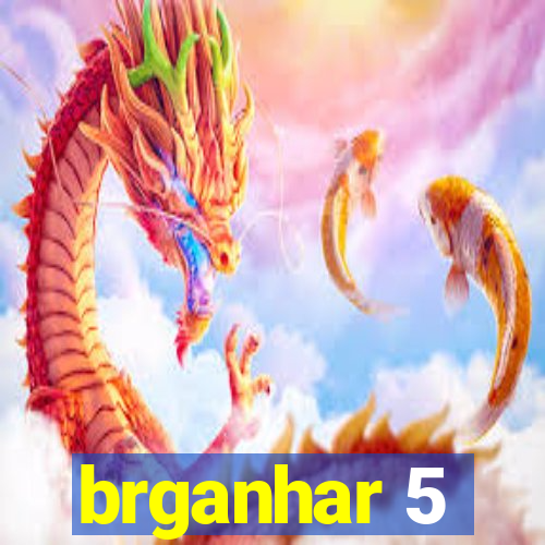 brganhar 5