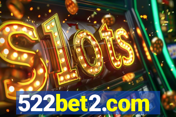 522bet2.com