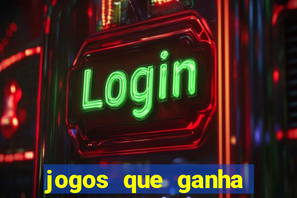 jogos que ganha dinheiro sem investir