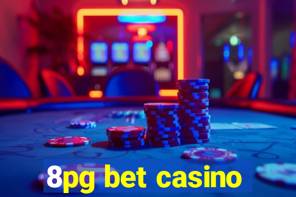 8pg bet casino