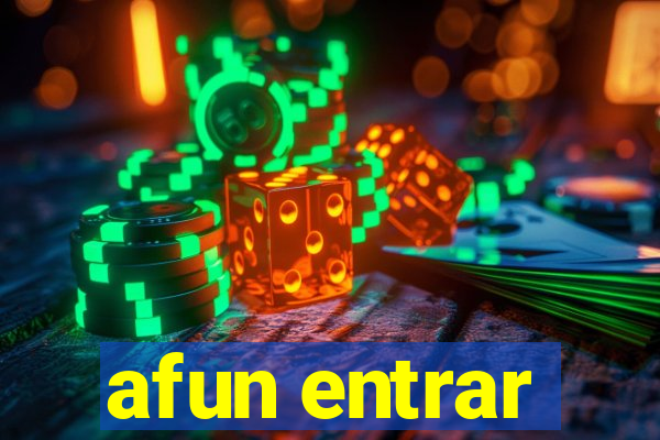 afun entrar