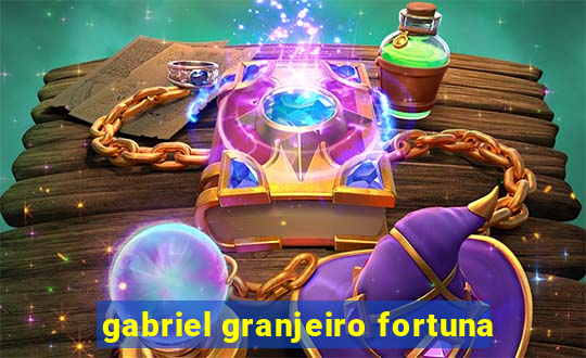 gabriel granjeiro fortuna