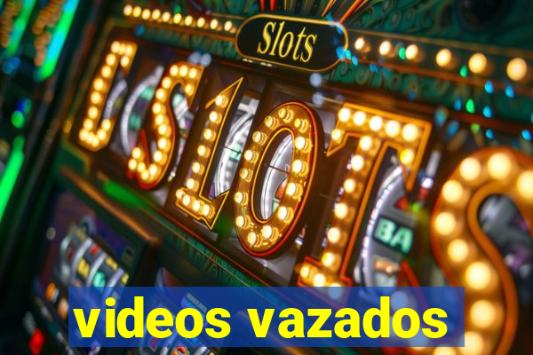 videos vazados