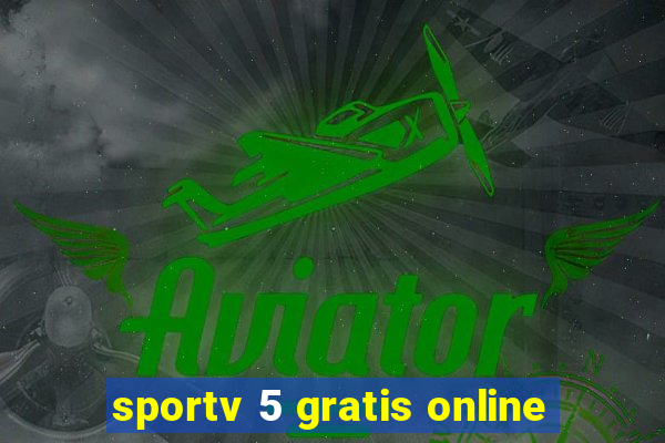 sportv 5 gratis online