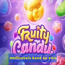 multicanais band ao vivo