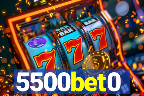 5500bet0