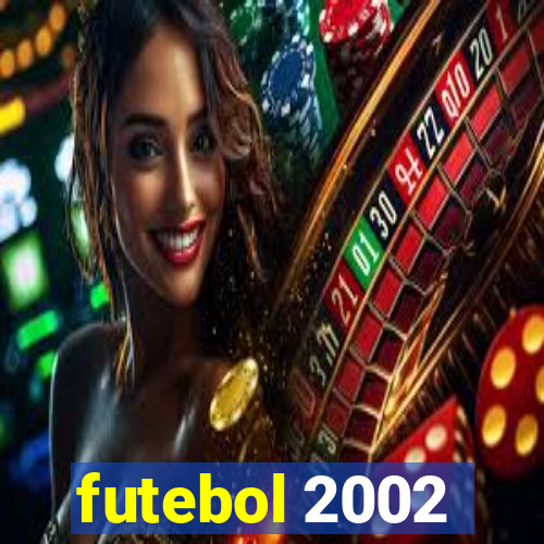 futebol 2002