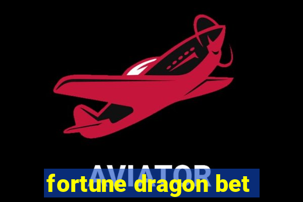 fortune dragon bet