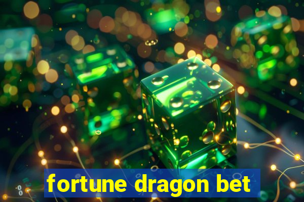 fortune dragon bet